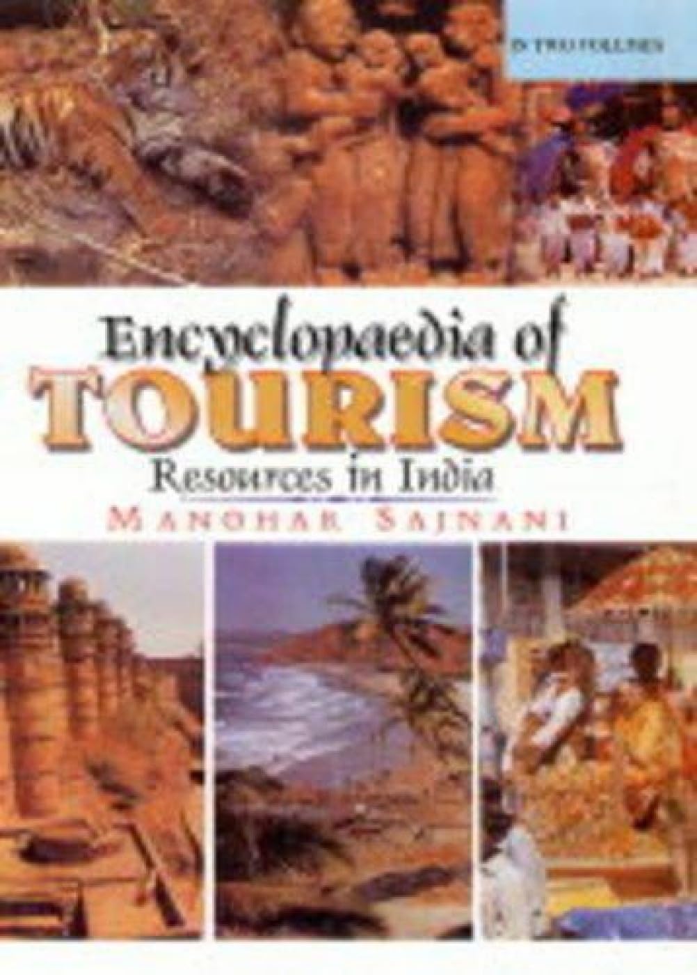 Encyclopaedia of Tourism Resources in India  VOL. 1 - Hardcover