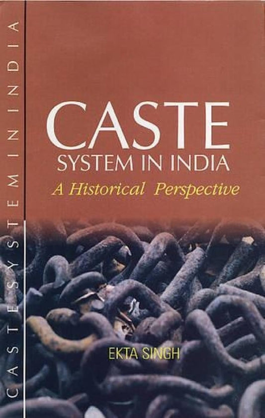 Caste System in India: a Historical Perspective