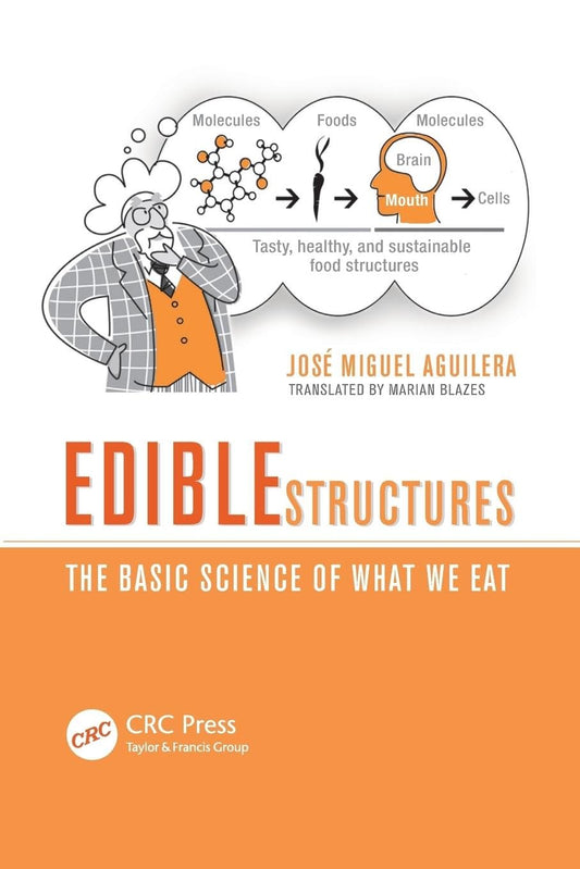 Edible Structures: The Basic Science of What We Eat (PB)