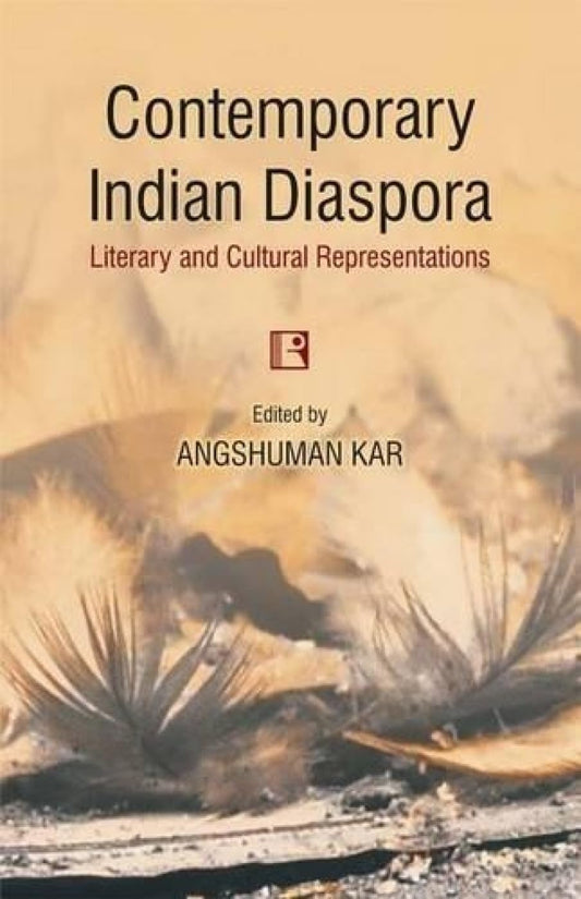 Contemporary Indian Diaspora: Literary and Cultural representation -Hardcover