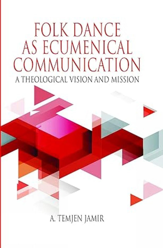 Folk Dance as Ecumenical Communication: A Theological Vision and Mission
