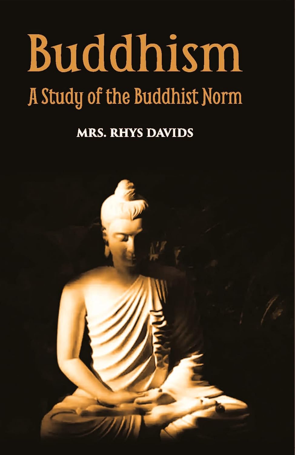 Buddhism A Story Of The Buddhist Norm  - HB