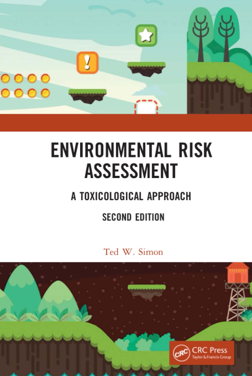 ENVIRONMENTAL RISK ASSESSMENT A TOXICOLOGICAL APPROACH 2ED (Hardcover 2019)