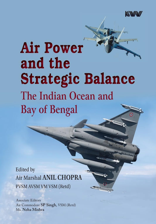 Air Power The Strategic Balance: The Indian Ocean and Bay of Bengal  - Hardcover
