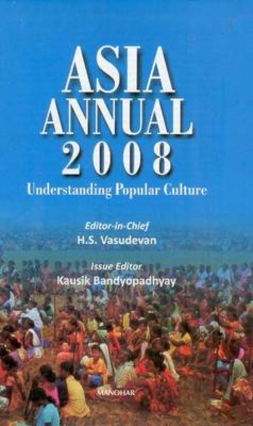 ASIA ANNUAL 2008: UNDERSTANDING POPULAR CULTURE