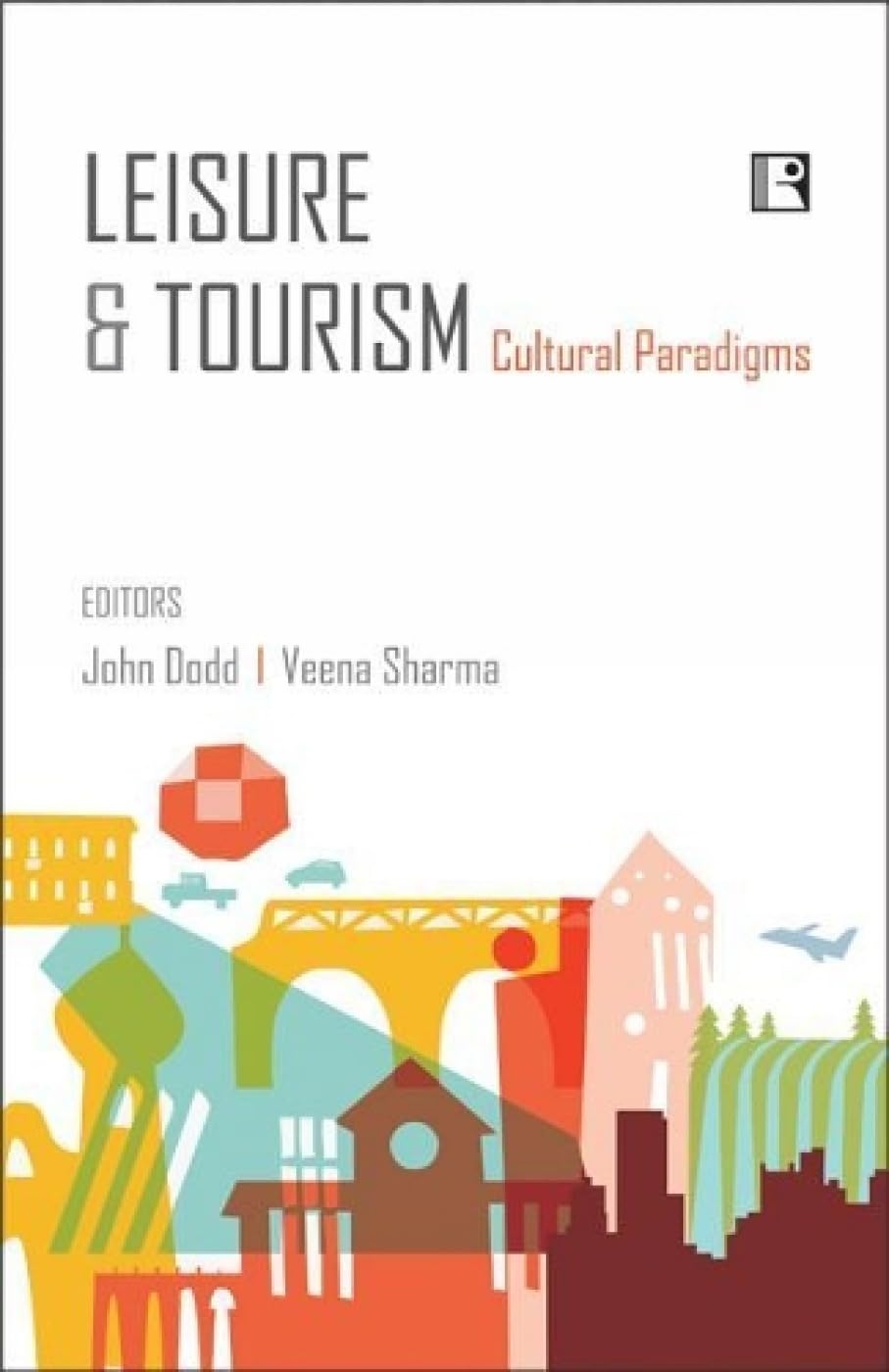 Leisure and Tourism Cultural Paradigms -Hardcover