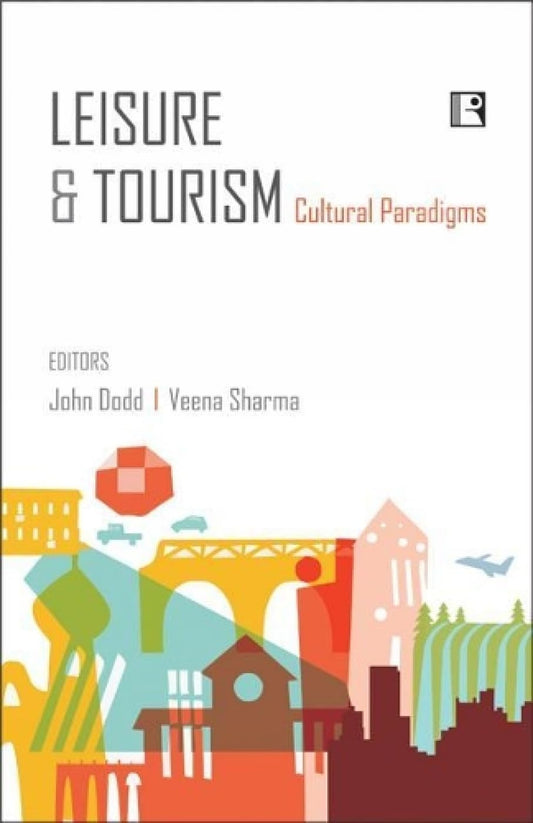 Leisure and Tourism Cultural Paradigms -Hardcover