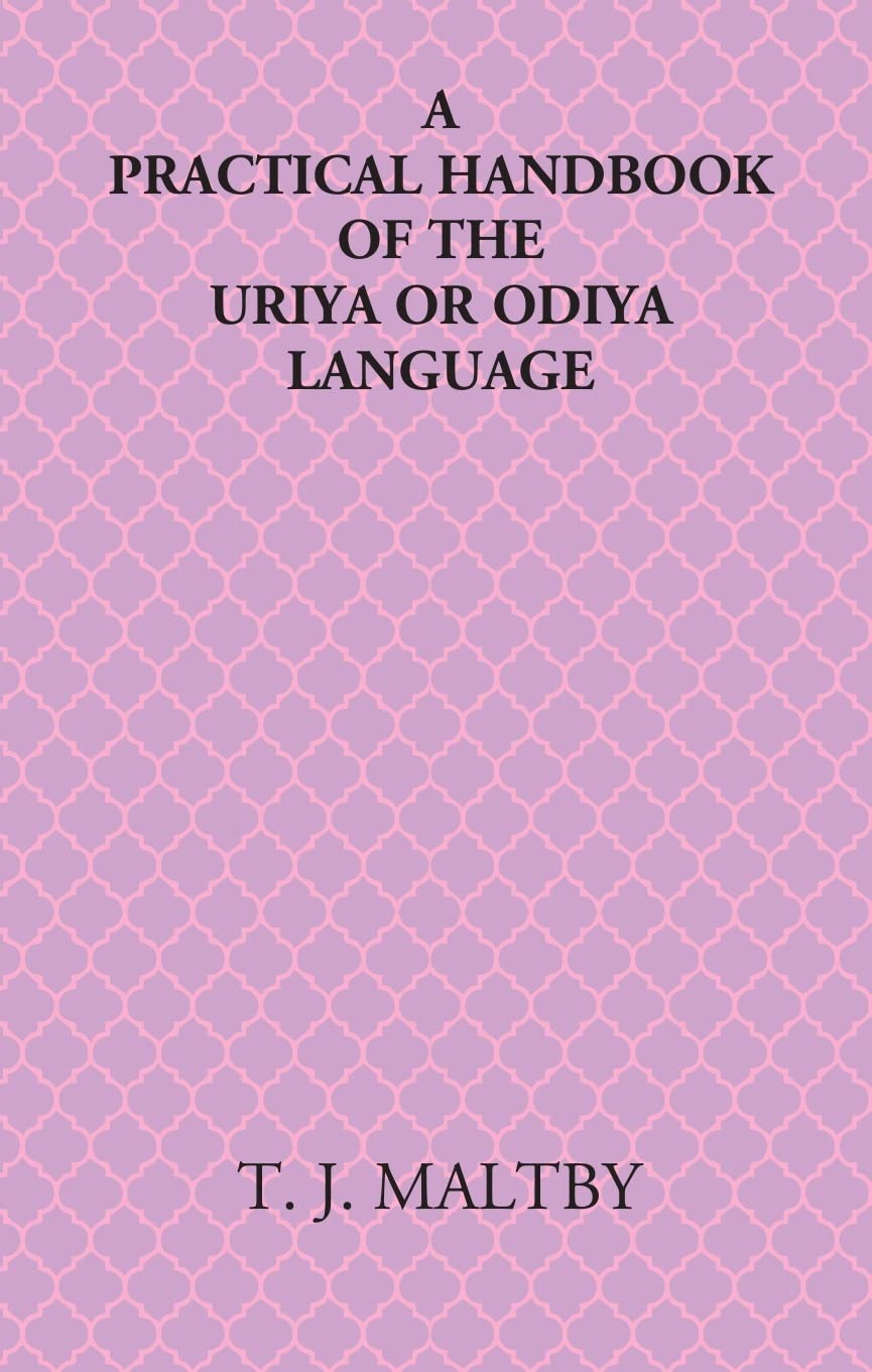 A Practical Handbook Of The Uriya Or Odiya Language - PB