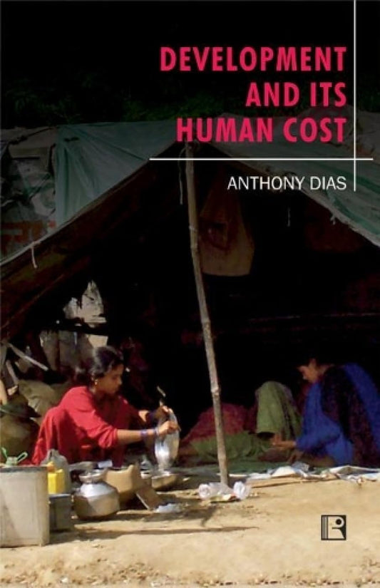Development and Its Human Cost -Hardcover