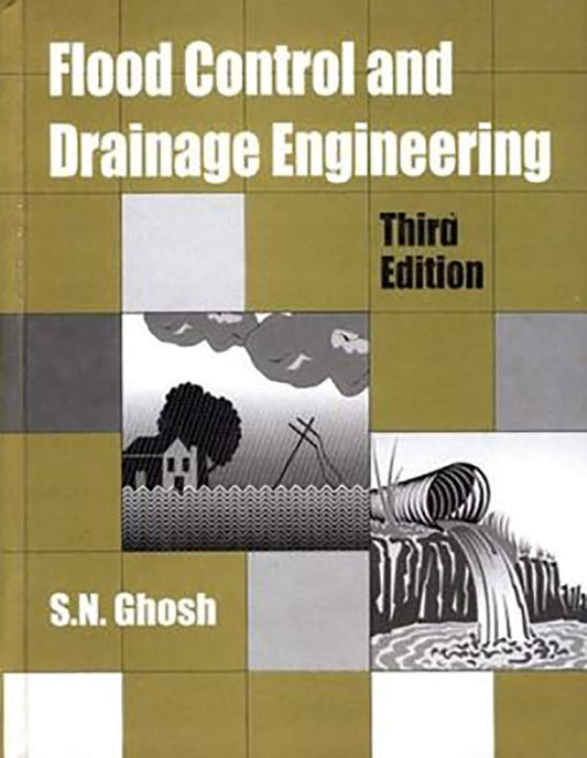 FLOOD CONTROL AND DRAINAGE ENGINEERING 3RD/E