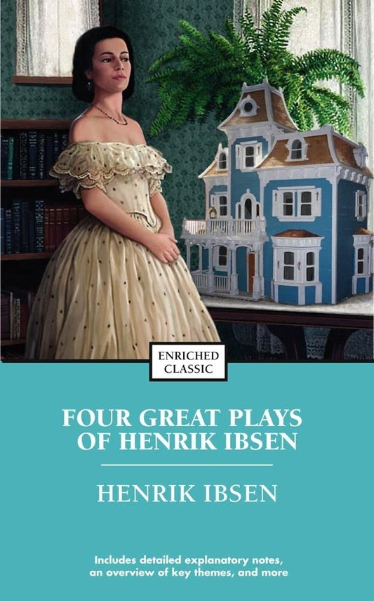 FOUR GREAT PLAYS OF HENRIK IBSEN, IBSEN, HENRICK