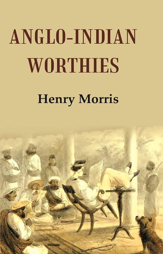 Anglo-Indian Worthies  - hardcover