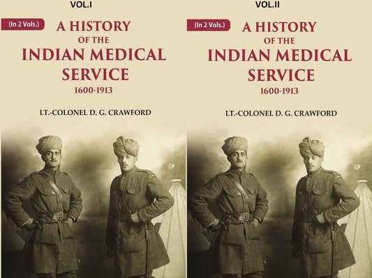 A History of the Indian Medical Service: 1600-1913  2 VOL. SET - Hardcover