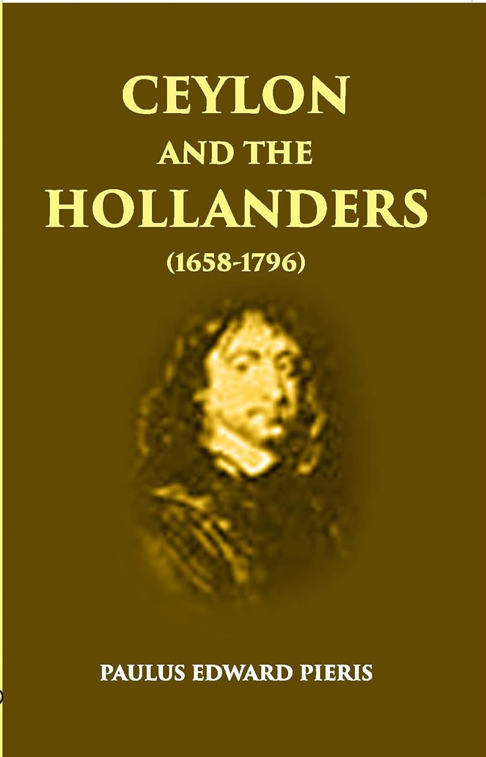 Ceylon And The Hollanders 1658-1796 - HB