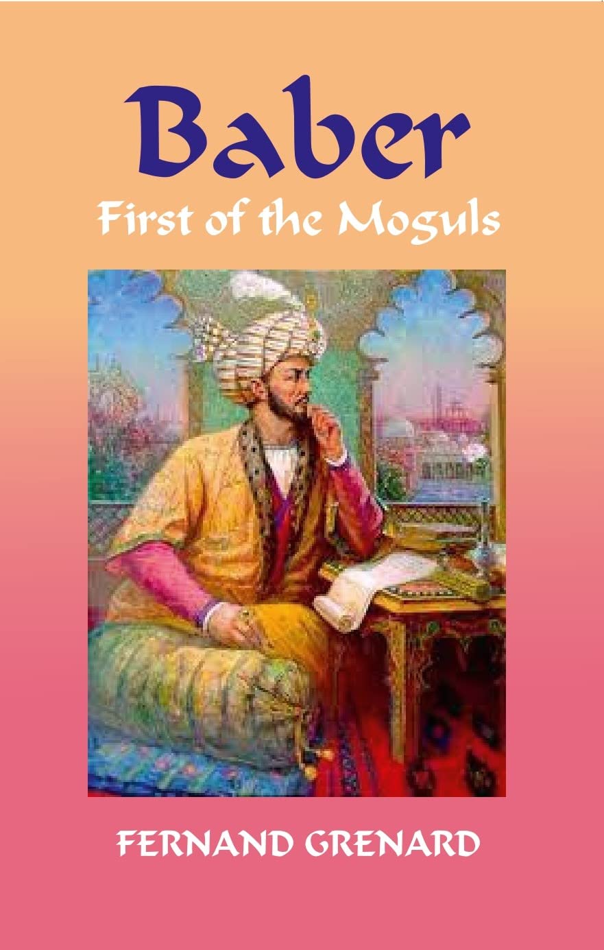 Baber: First of the Moguls - PAPERBACK