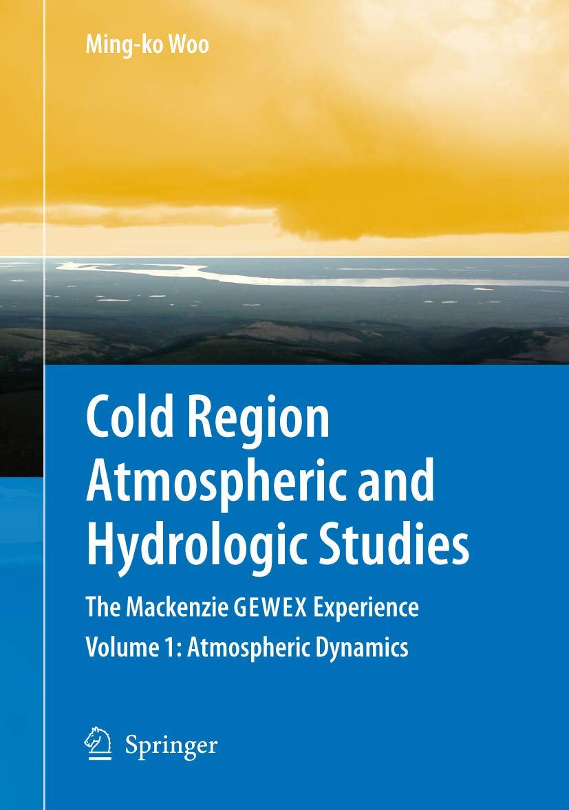 COLD REGION ATMOSPHERIC AND HYDROLOGIC STUDIES. THE MACKENZIE GEWEX EXPERIENCE