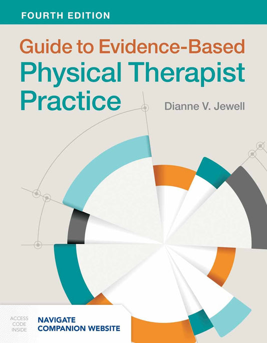 GUIDE TO EVIDENCE- BASED PHYSICAL THERAPIST PRACTICE, 4TH EDITION