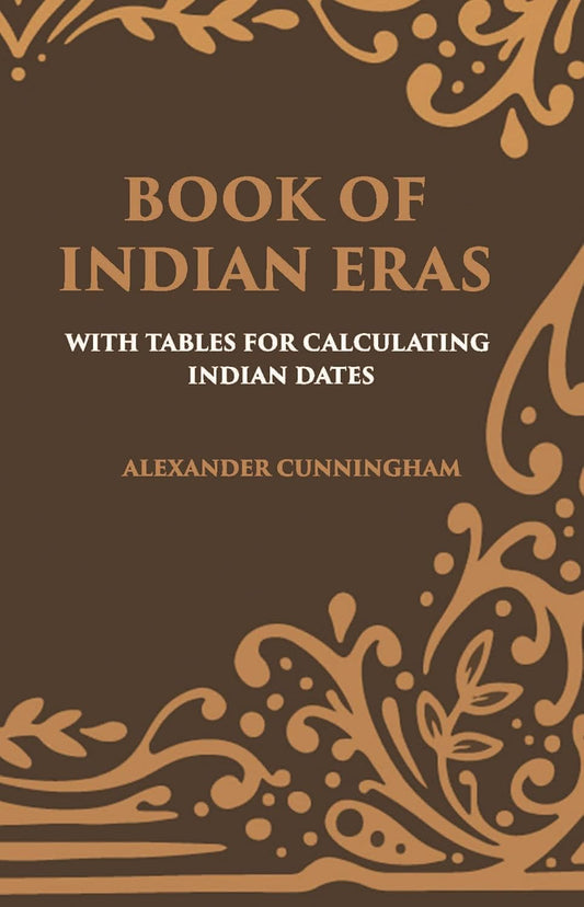 BOOK OF INDIAN ERAS: WITH TABLES FOR CALCULATING INDIAN DATES - HB