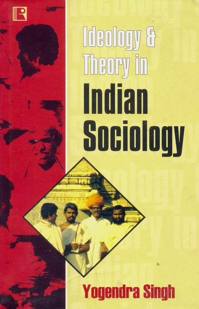 Ideology and Theory in Indian Sociology  -Hardcover