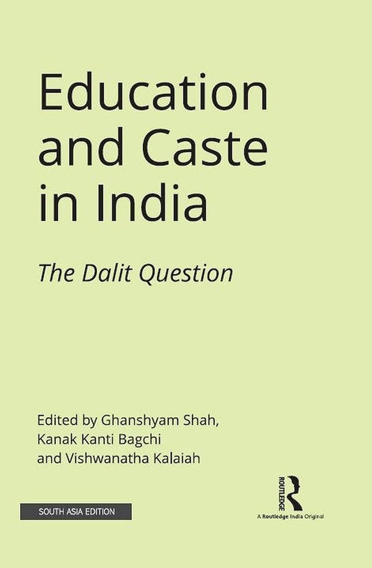EDUCATION AND CASTE IN INDIA: THE DALIT QUESTION