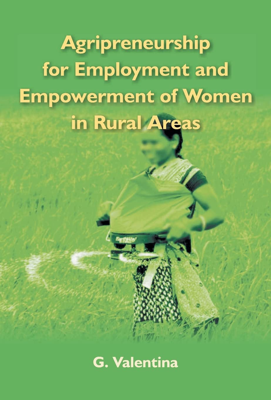 Agripreneurship For Employment and Empowerment of Women in Rural Areas