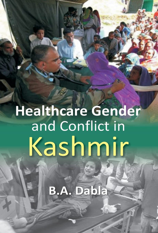 Healthcare Gender and Conflict in Kashmir