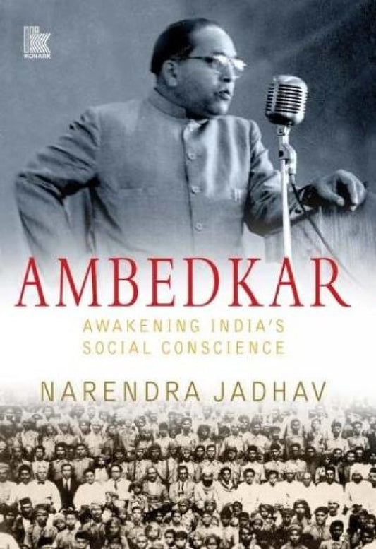 Ambedkar Awakening India’s Social Conscience