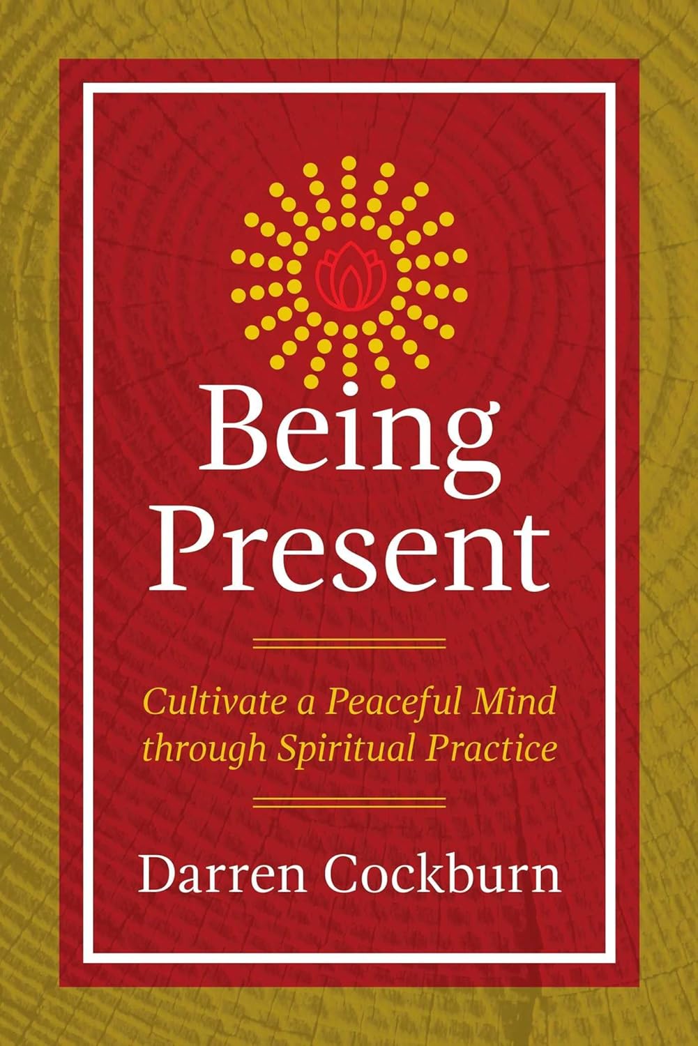 BEING PRESENT, DARREN COCKBURN