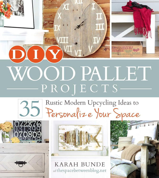 DIY WOOD PALLET PROJECTS, KARAH BUNDE