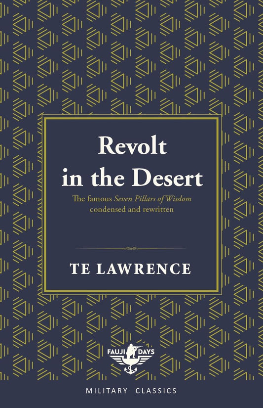 A REVOLT INTHE DESSERT (FAUJI DAYS MILITARY CLASSICS), T.E. LAWRENCE