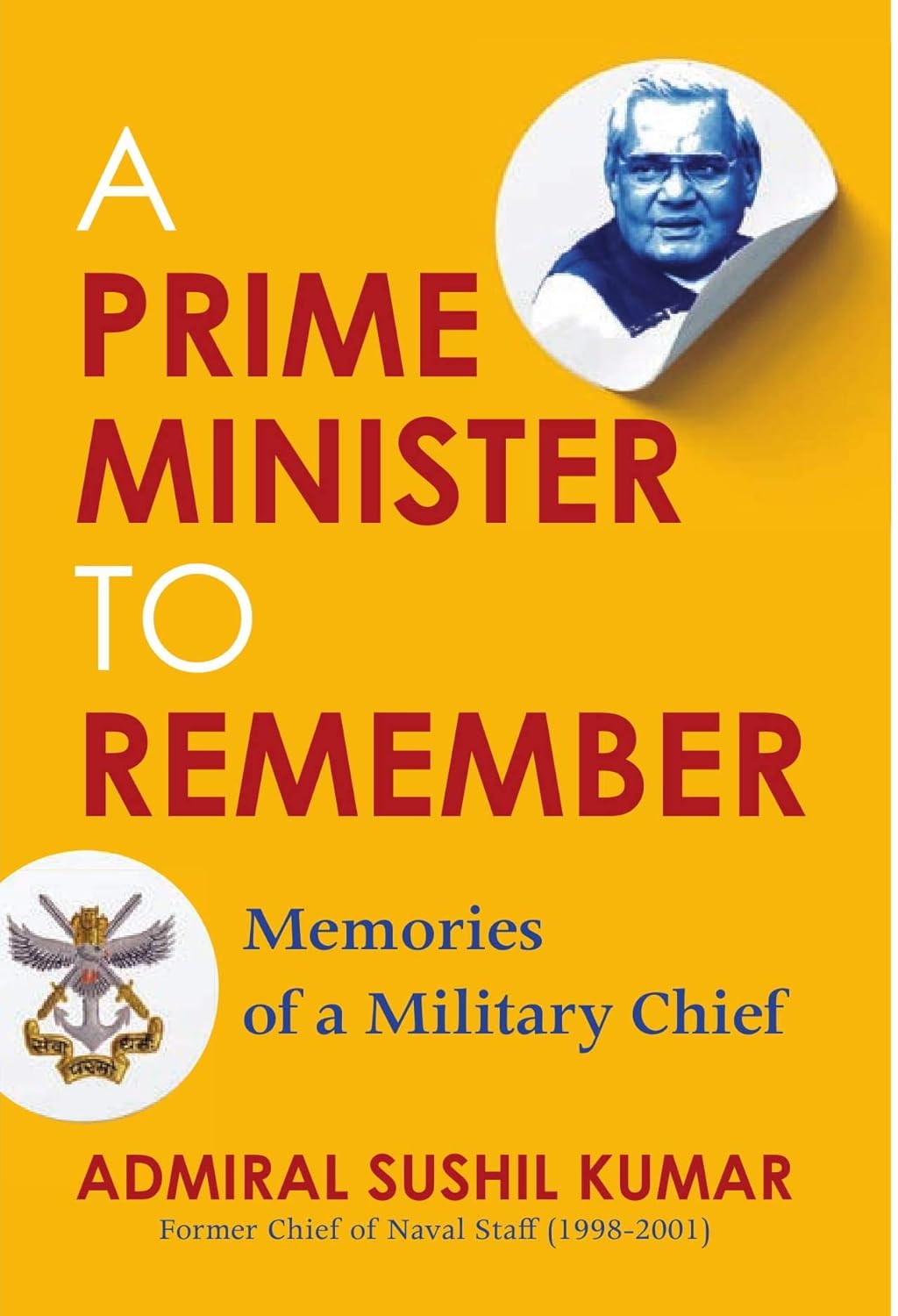 A Prime Minister to Remember: Memories of a Military Chief