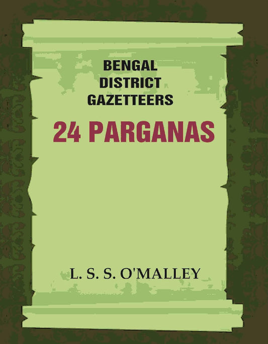 Bengal District Gazetteers: 24 Parganas  52ND  - PAPERBACK