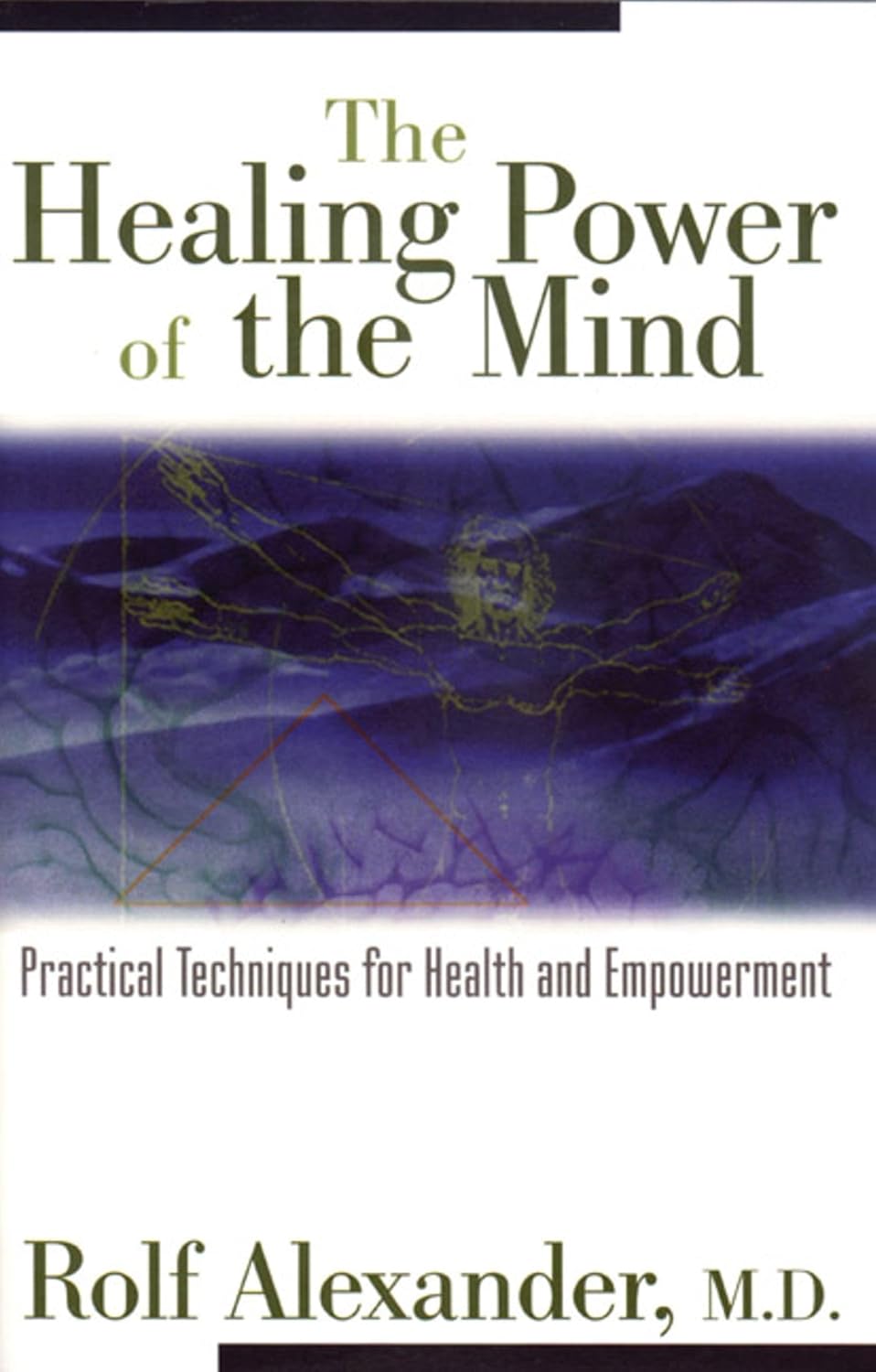 HEALING POWER OF THE MIND, ROLF ALEXANDER