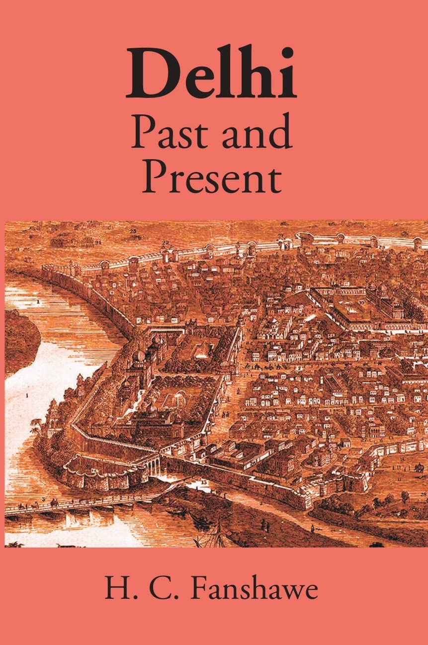 Delhi: Past And Present