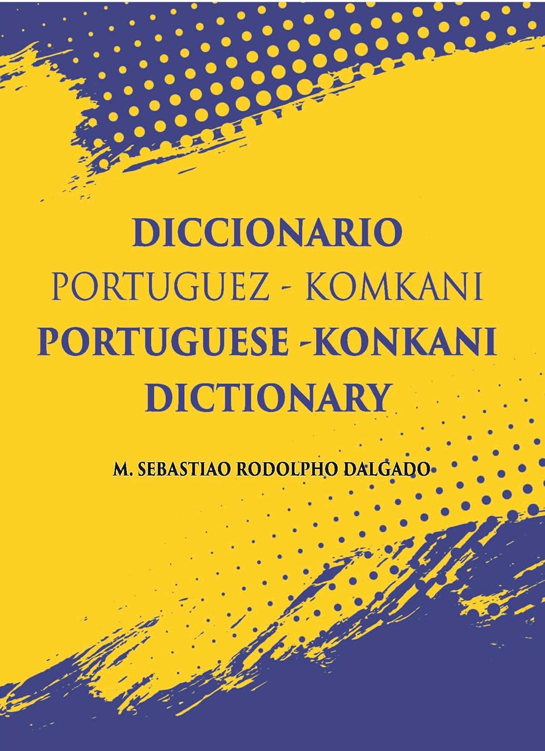 Diccionario Portuguez - Komkani Portuguese -Konkani Dictionary - PAPERBACK