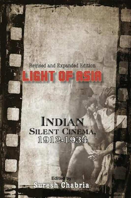 Light of Asia Indian Silent Cinema: 1912-1934