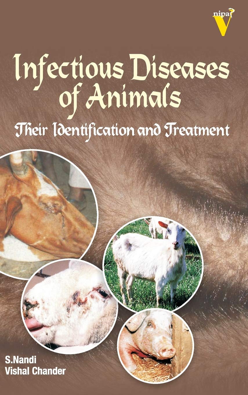 Infectious Diseases of Animals Their Identification and Treatment