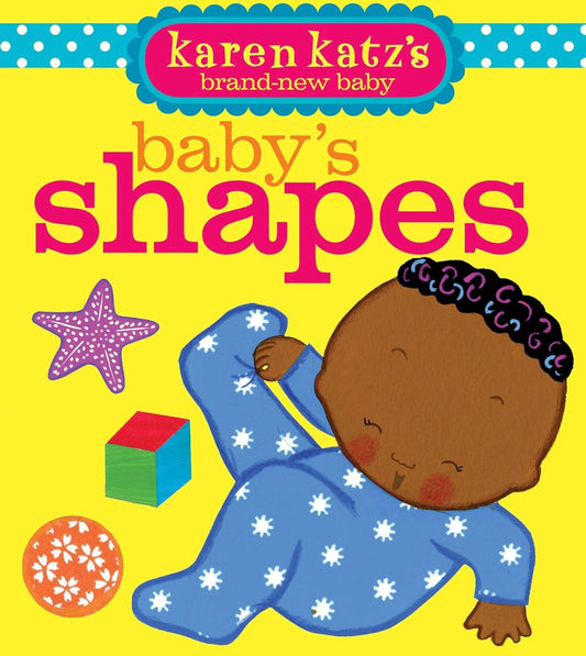 BABY'S SHAPES, KAREN KATZ