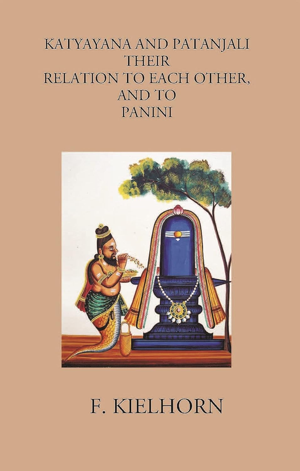 KATYAYANA AND PATANJALI: THEIR RELATION TO EACH OTHER, AND TO PANINI - HB