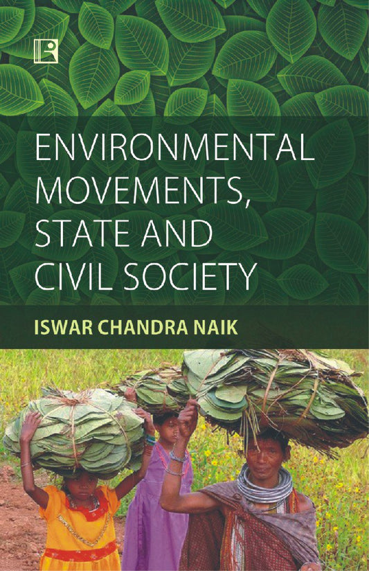 Environmental Movements State and Civil Society -Hardcover