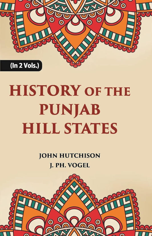 History of The Punjab Hill States - HARDCOVER , VOL -1