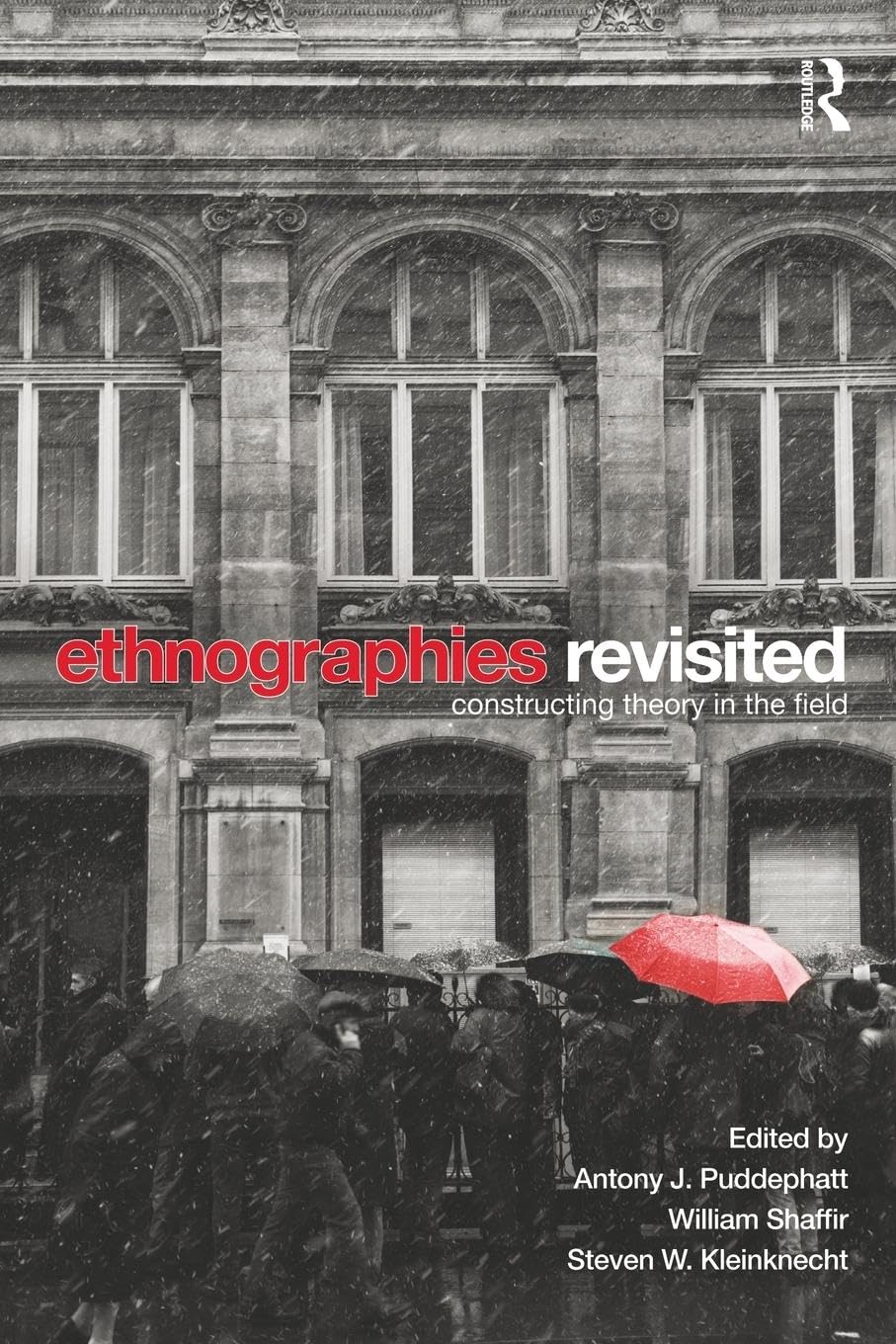 ETHNOGRAPHIES REVISITED: CONSTRUCTING THEORY IN THE FIELD