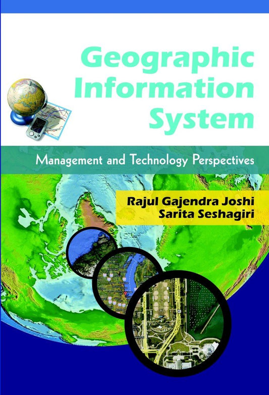 GEOGRAPHIC INFORMATION SYSTEMS - MANAGEMENT AND TECHNOLOGY PERSPECTIVES -Paperback