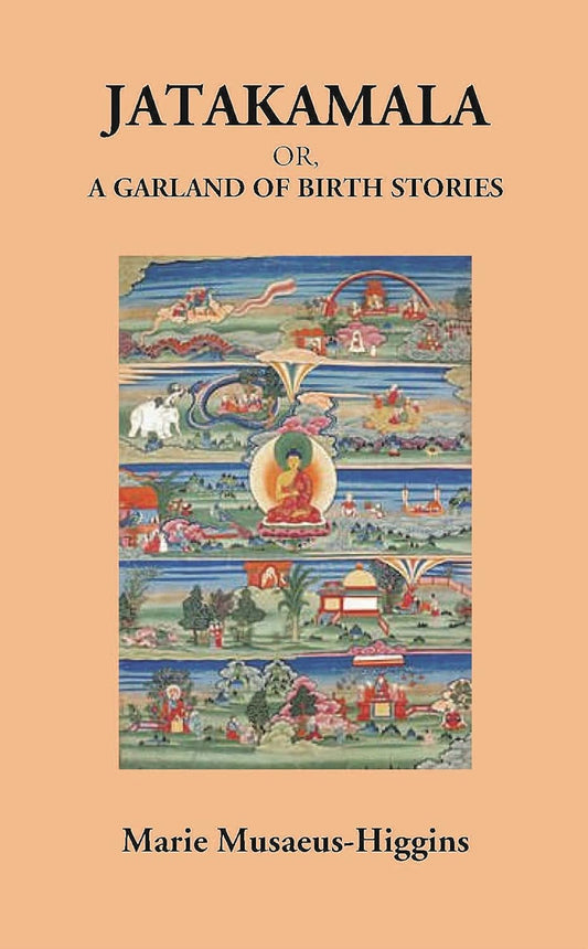 Jatakamala Or, A Garland Of Birth Stories - PAPERBACK