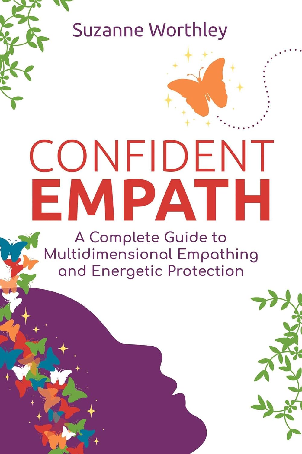 CONFIDENT EMPATH, SUZANNE WORTHLEY