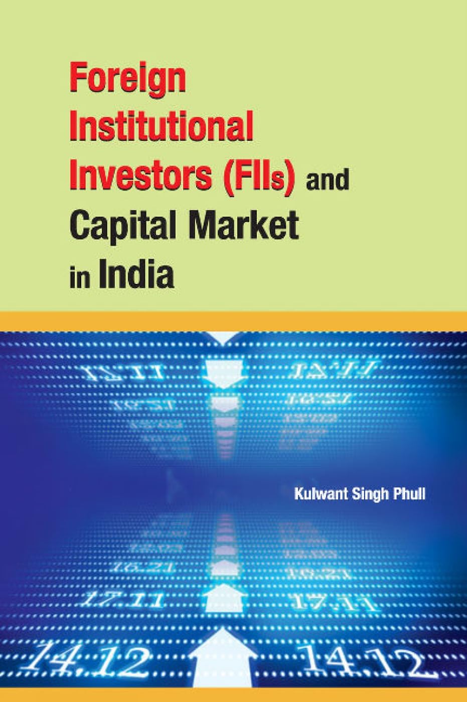 Foreign Institutional Investors (FIIs) and Capital Market in India
