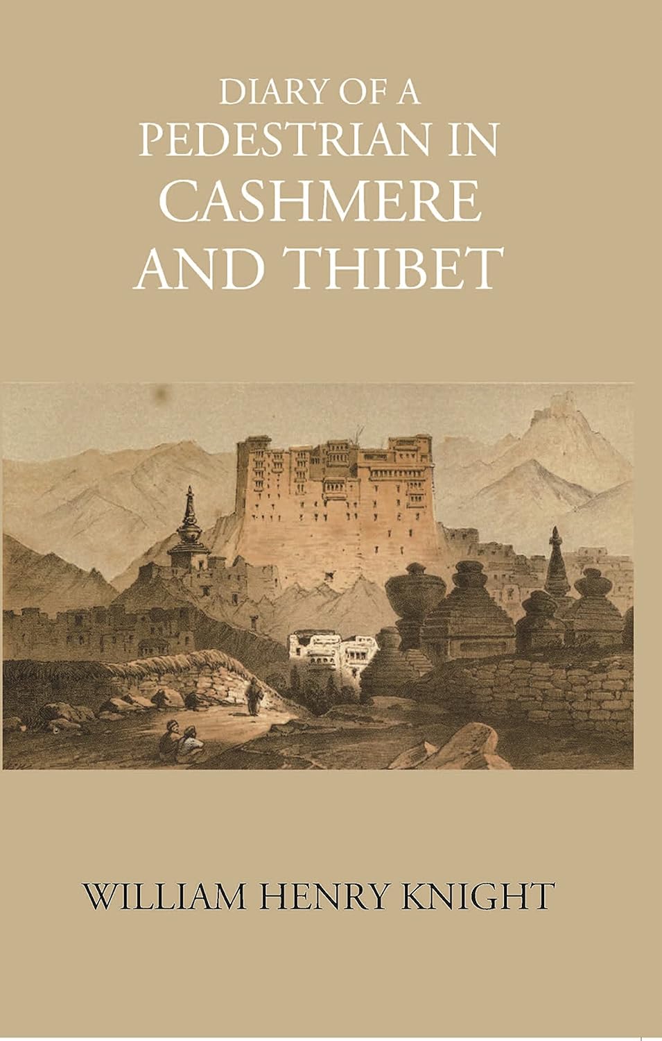 Diary Of A Pedestrian In Cashmere And Thibet - HB