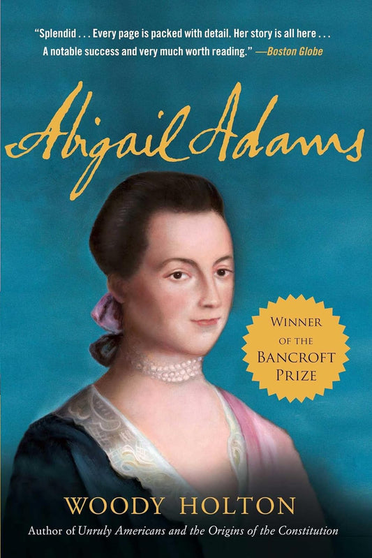 ABIGAIL ADAMS, WOODY HOLTON