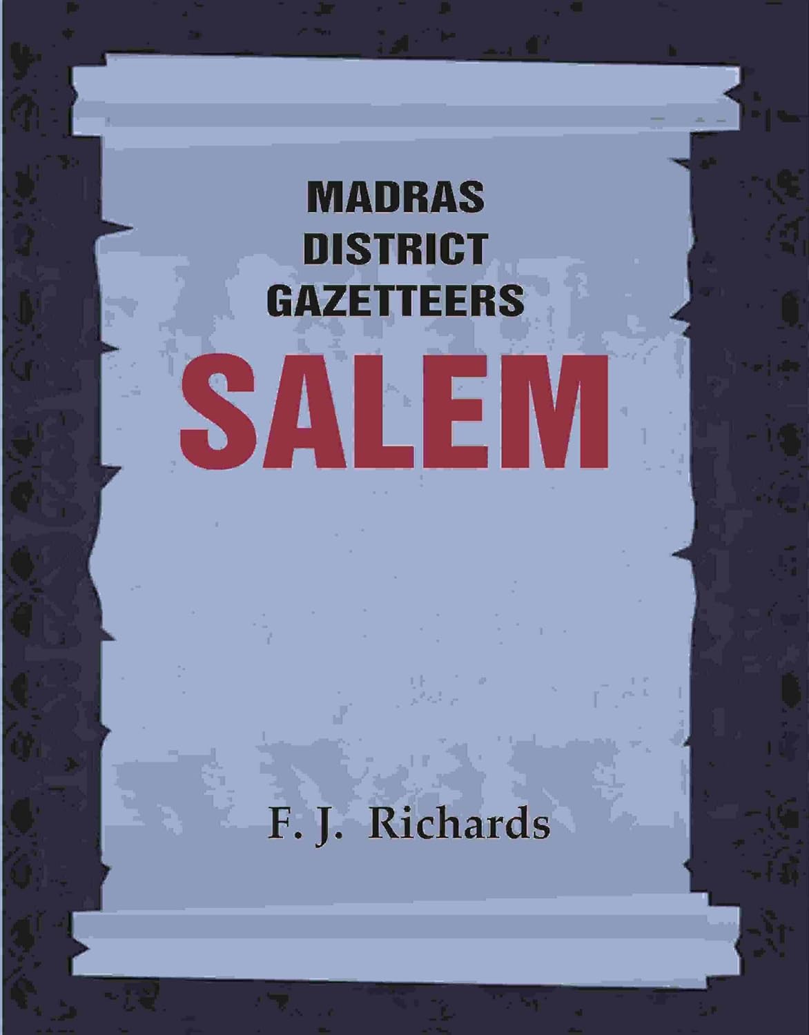 Madras District Gazetteers: Salem 16TH , VOL 1 ,PART II  - HARDCOVER