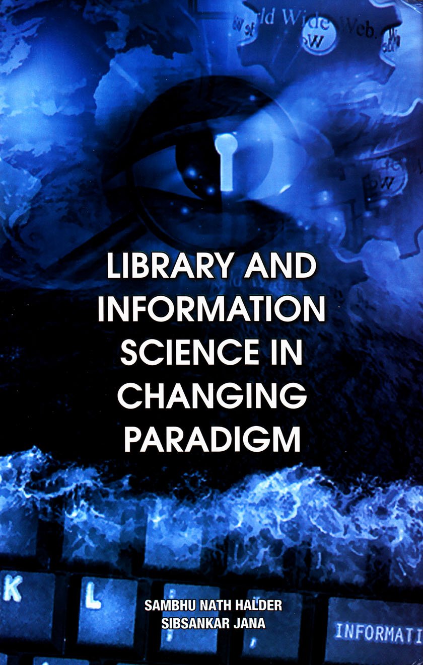 Library and Information Science in Changing Paradigm